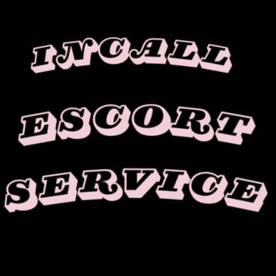 Incall Escort Service